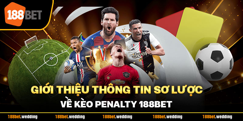 Thông tin sơ lược về kèo Penalty 188BET