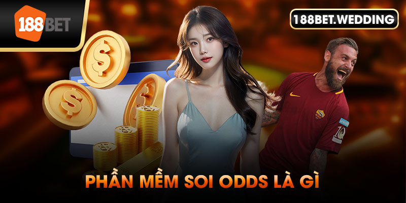 Phần mềm soi Odds là gì?